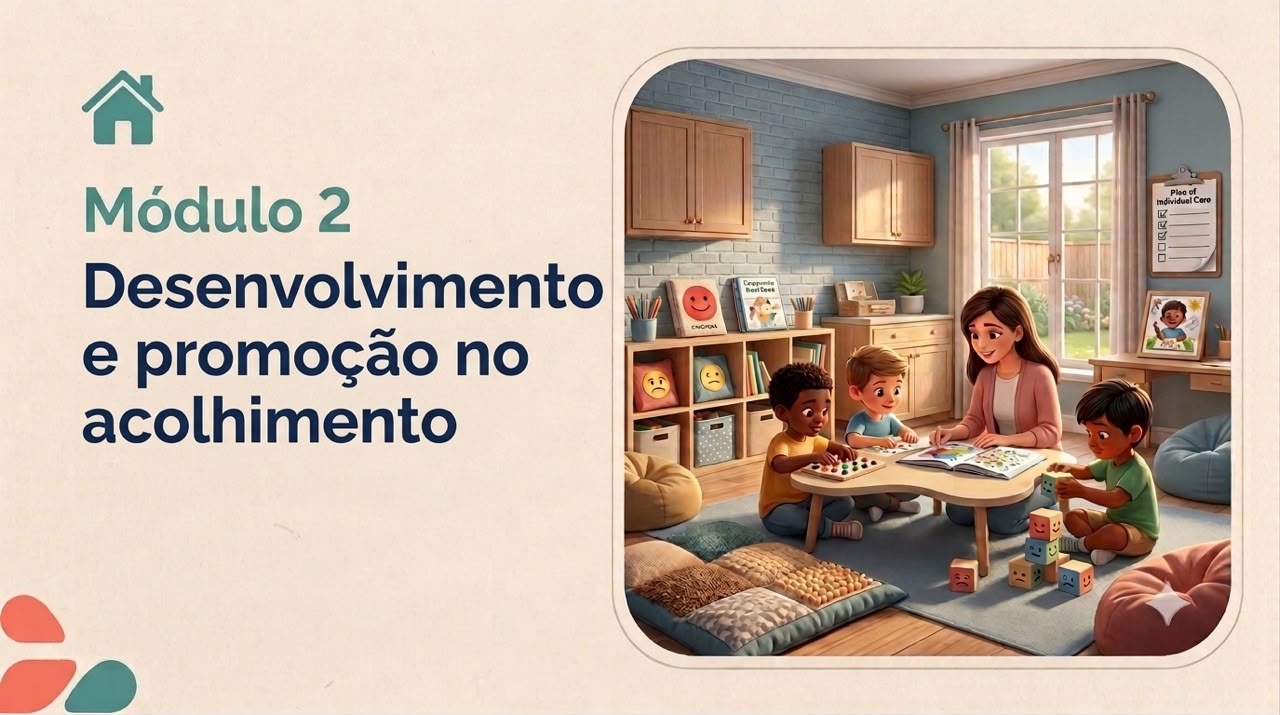 Módulo 2 — Desenvolvimento e Promoção no Acolhimento